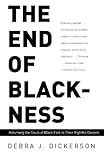 The End Of Blackness Returning The Souls Of Black Folk To Their Rightful Owners English Edition