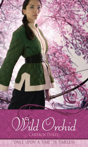 The Wild Orchid: A Retelling of "The Ballad of Mulan" (By: Cameron Dokey) cover