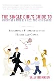 The Single Girls Guide To Marrying A Man His Kids And His Exwife Becoming A Stepmother With Humor And Grace English Edition