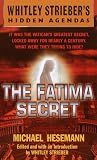 The Fatima Secret Whitley Streibers Hidden Agendas English Edition