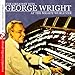 Song Get Me To The Church On Time by George Wright on The Greatest Hits - At The Mighty Wurlitzer (Digitally Remastered) at Amazon