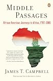 Middle Passages African American Journeys To Africa 17872005 English Edition