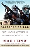Soldiers Of God With Islamic Warriors In Afghanistan And Pakistan Vintage Departures English Edition