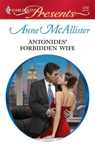 Antonides' Forbidden Wife (By: Anne McAllister) cover