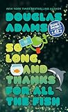 So Long And Thanks For All The Fish Hitchhikers Guide To The Galaxy Book 4