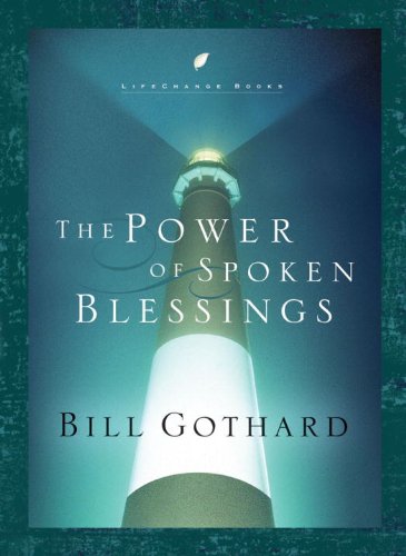 The Power of Spoken Blessings (By: Bill Gothard) cover