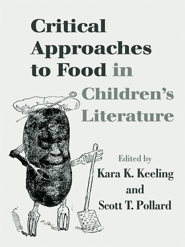 Critical Approaches to Food in Children's Literature book cover
