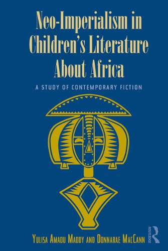 Neo-Imperialism in Children-s Literature About Africa (By: Yulisa Amadu Pat Maddy,Donnarae MacCann) cover