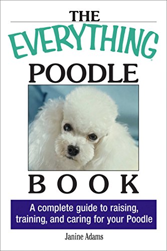 The Everything Poodle Book (By: Janine Adams) cover