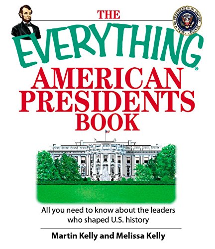 The Everything American Presidents Book (By: Martin Kelly) cover