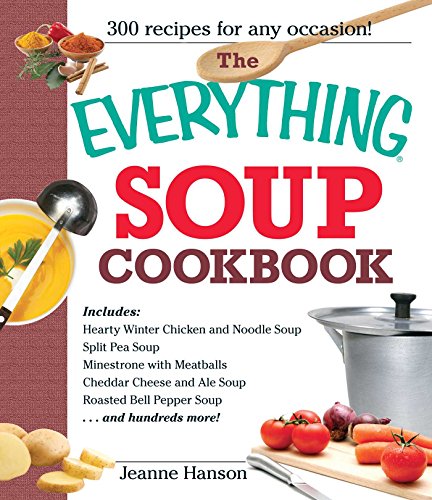 The Everything Soup Cookbook (By: B.J. Hanson,Jeanne K. Hanson) cover