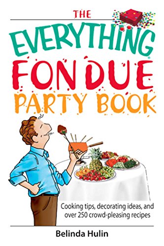 The Everything Fondue Party Book (By: Belinda Hulin) cover