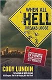 When All Hell Breaks Loose Stuff You Need To Survive When Disaster Strikes English Edition