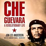 Che Guevara A Revolutionary Life
