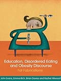 Education Disordered Eating And Obesity Discourse Fat Fabrications English Edition