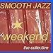 Song Grooving Through the Night by The Collective on Smooth Jazz Weekend at Amazon