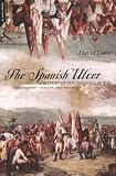 The Spanish Ulcer A History Of Peninsular War