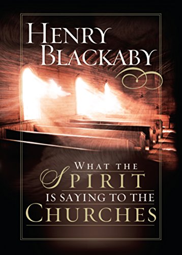 What the Spirit Is Saying to the Churches (By: Henry T. Blackaby) cover