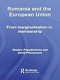 Romania And The European Union From Marginalisation To Membership Europe And The Nation State Book 12 English Edition
