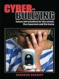 Cyberbullying Issues And Solutions For The School The Classroom And The Home English Edition