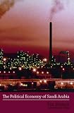The Political Economy Of Saudi Arabia