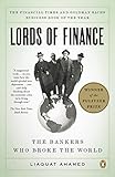 Lords Of Finance The Bankers Who Broke The World