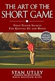 The Art Of The Short Game Tourtested Secrets For Getting Up And Down English Edition