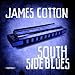 Song There's Something On Your Mind by James Cotton on South Side Boogie &amp; Other Favorites (Digitally Remastered) at Amazon