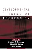 Developmental Origins Of Aggression English Edition