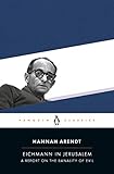 Eichmann In Jerusalem A Report On The Banality Of Evil