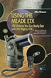 Using The Meade Etx 100 Objects You Can Really See With The Mighty Etx The Patrick Moore Practical Astronomy Series English Edition
