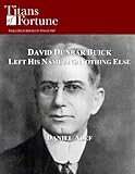 David Dunbar Buick Left His Name And Nothing Else English Edition