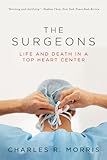 The Surgeons Life And Death In A Top Heart Center English Edition