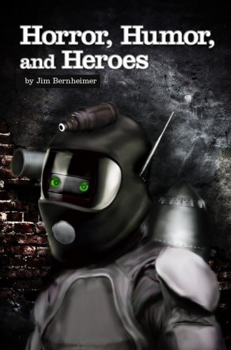 Horror, Humor, And Heroes book cover