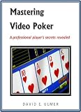 Mastering Video Poker A Professional Players Secrets Revealed