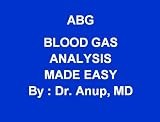 Abg Only Part 1 Of The Main Book Essentials Of Abg Arterial Blood Gas Analysis Made Easy Ebook Abg By Dr Anup Md English Edition