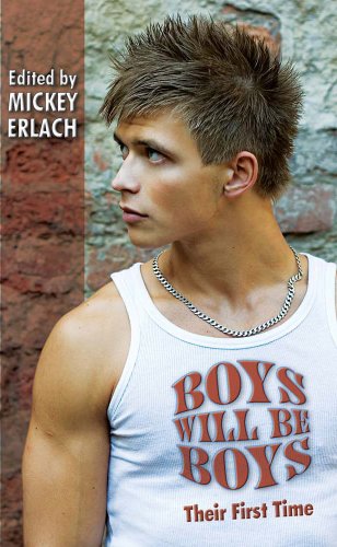Boys Will Be Boys: Their First Time book cover