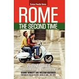 Rome The Second Time 15 Itineraries That Dont Go To The Coliseum Curious Traveler Series Book 1 English Edition