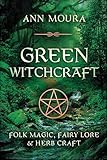 Green Witchcraft Folk Magic Fairy Lore Herb Craft English Edition