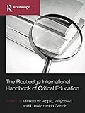 The Routledge International Handbook Of Critical Education Routledge International Handbooks Of Education English Edition