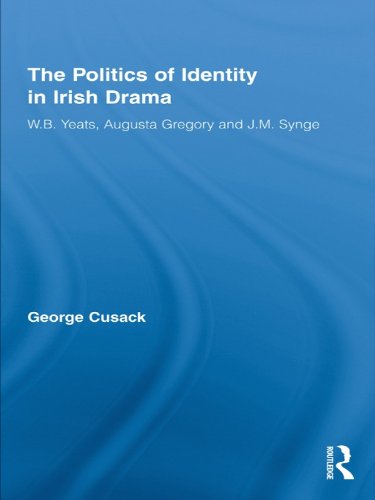 The Politics of Identity in Irish Drama (By: George Cusack) cover