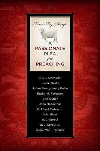 Feed My Sheep: A Passionate Plea for Preaching book cover