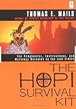 The Hopi Survival Kit The Prophecies Instructions And Warnings Revealed By The Last Elders Compass English Edition
