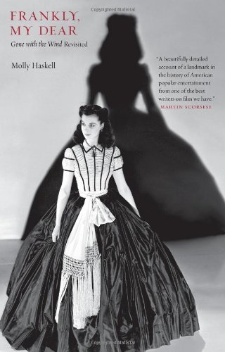 Frankly, My Dear: "Gone with the Wind" Revisited (By: Molly Haskell) cover