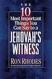 The 10 Most Important Things You Can Say To A Jehovahs Witness