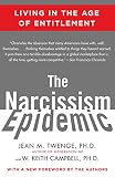 The Narcissism Epidemic Living In The Age Of Entitlement English Edition