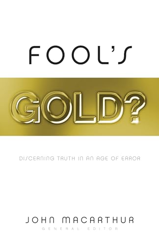 Fool's Gold?: Discerning Truth in an Age of Error cover