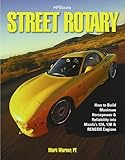 Street Rotary Hp1549 How To Build Maximum Horsepower Reliability Into Mazdas 12a 13b Renesis Engines English Edition