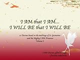 I Am That I Ami Will Be That I Will Bevolume I I Am Decrees Book 1 English Edition