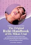 The Original Reiki Handbook Of Dr Mikao Usui The Traditional Usui Reiki Ryoho Treatment Positions And Numerous Reiki Techniques For Health And Wellbeing English Edition